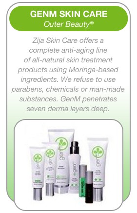Zija Skin Care offers a complete anti-aging line of all-natural skin treatment products using Moringa-based ingredients.  We refuse to use parabens, chemicals or man-made substances.  GenM penetrates seven derma layers deep.